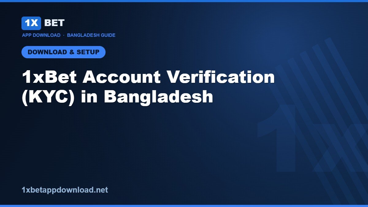 1xBet Account Verification (KYC) in Bangladesh