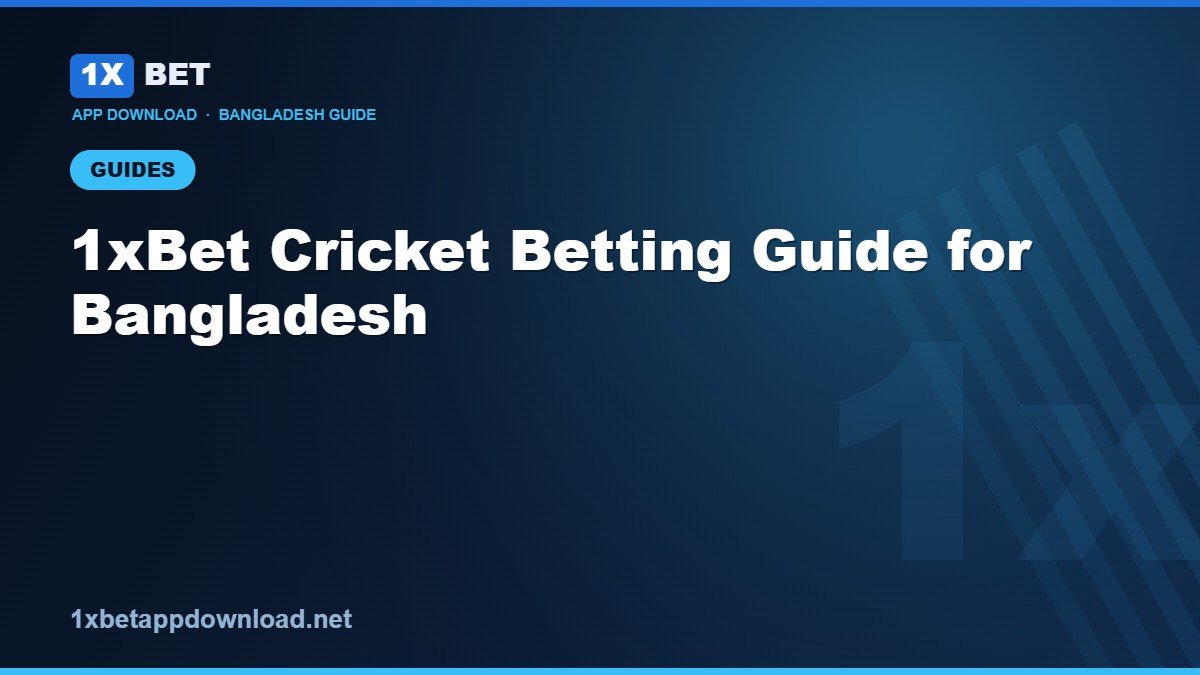 1xBet Cricket Betting Guide for Bangladesh