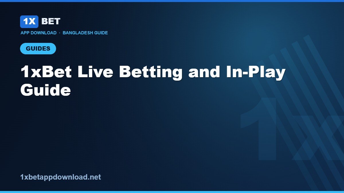 1xBet Live Betting and In-Play Guide