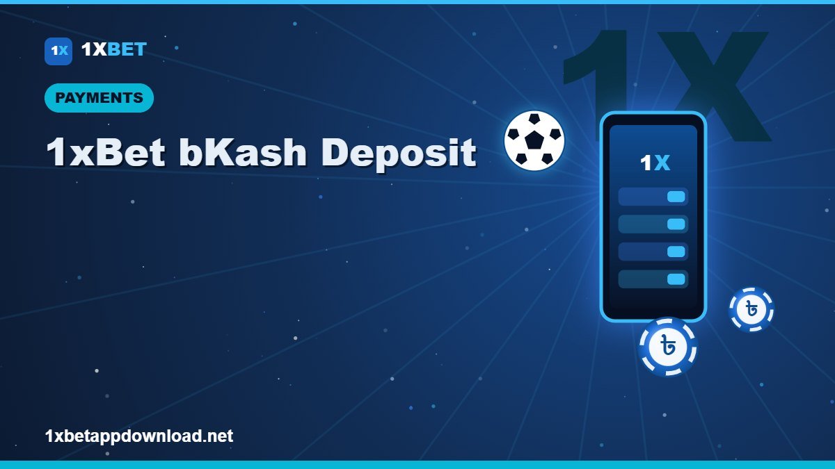 1xBet Deposit & Withdrawal with bKash, Nagad & Rocket