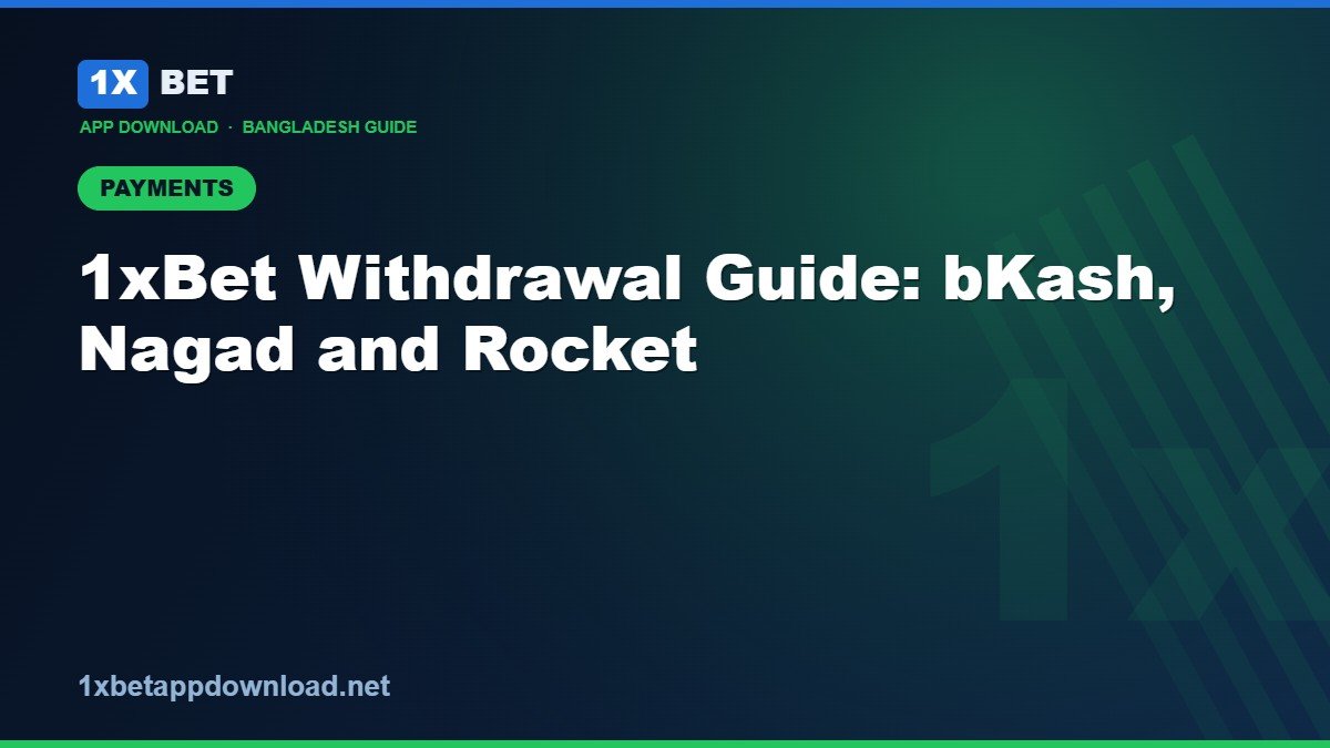 1xBet Withdrawal Guide: bKash, Nagad and Rocket